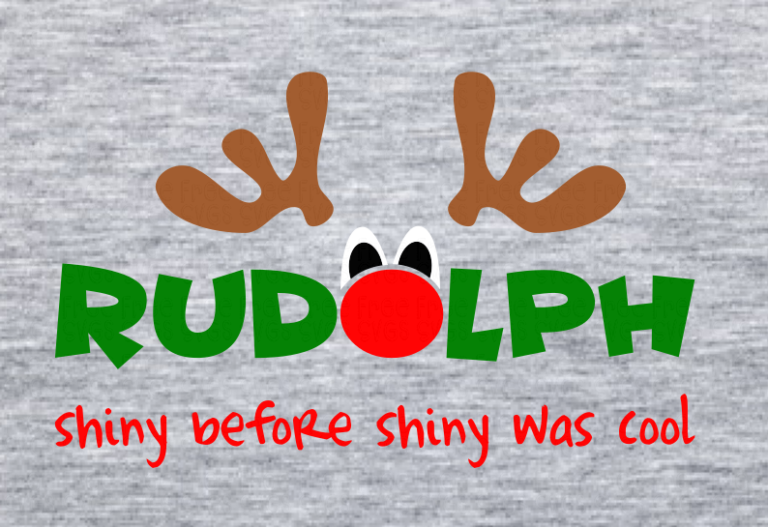 Free Rudolph SVG File -Shiny Before Shiny Was Cool - Free SVG Cut Files