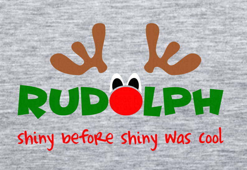 Free Rudolph SVG File -Shiny Before Shiny Was Cool