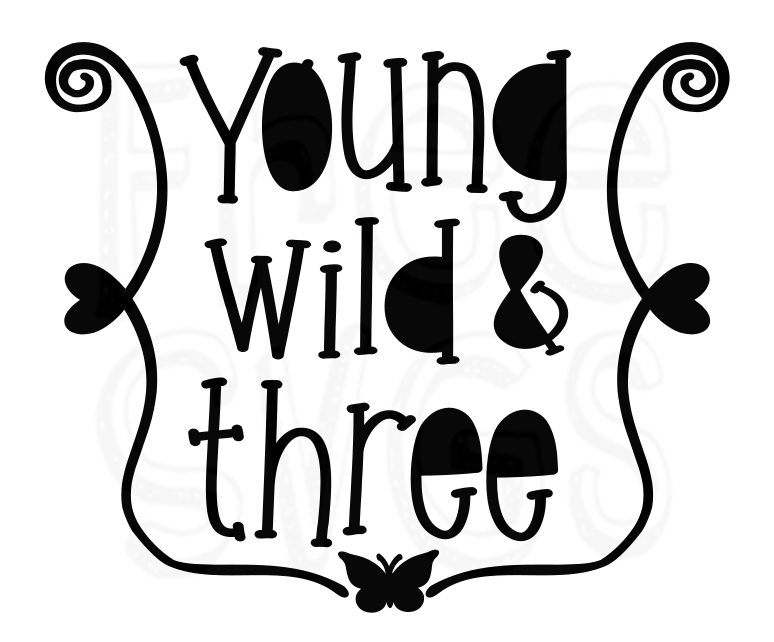 Young, wild & Three SVG File