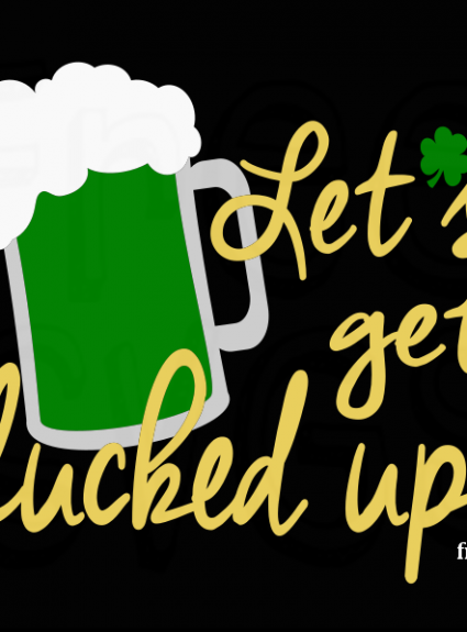 Lucked Up Free SVG File St. Patrick’s Day