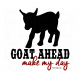 Goat Ahead Make My Day FREE SVG File - Free SVG Cut Files