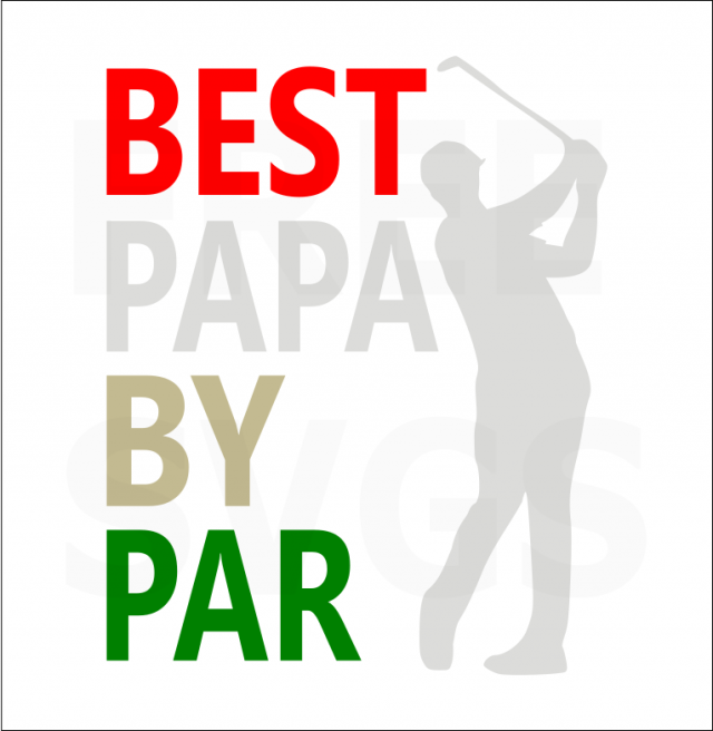 Best Papa by Par FREE SVG File - Free SVG Cut Files