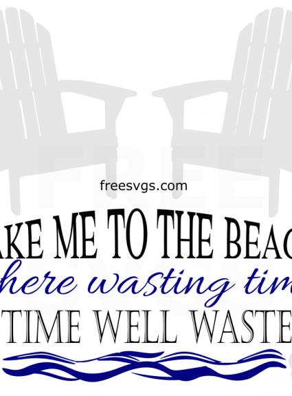 Take Me to The Beach Free SVG File