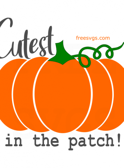 FREE Cutest Pumpkin in The Patch SVG File