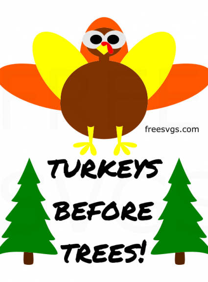 Turkeys Before Trees Free SVG