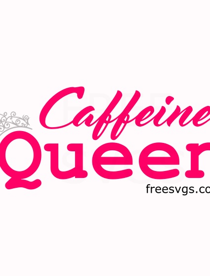 Caffeine Queen Free SVG File