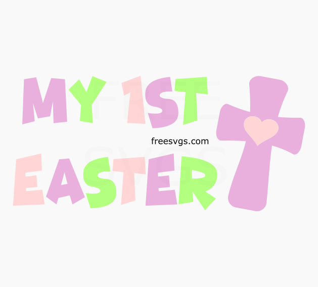 My First Easter Free SVG File - Free SVGs