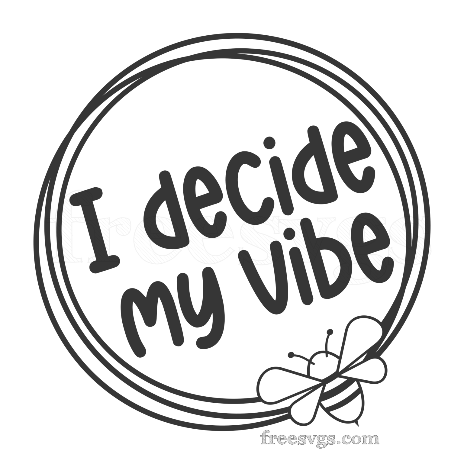 I Decide My Vibe Free SVG File - Free SVGs