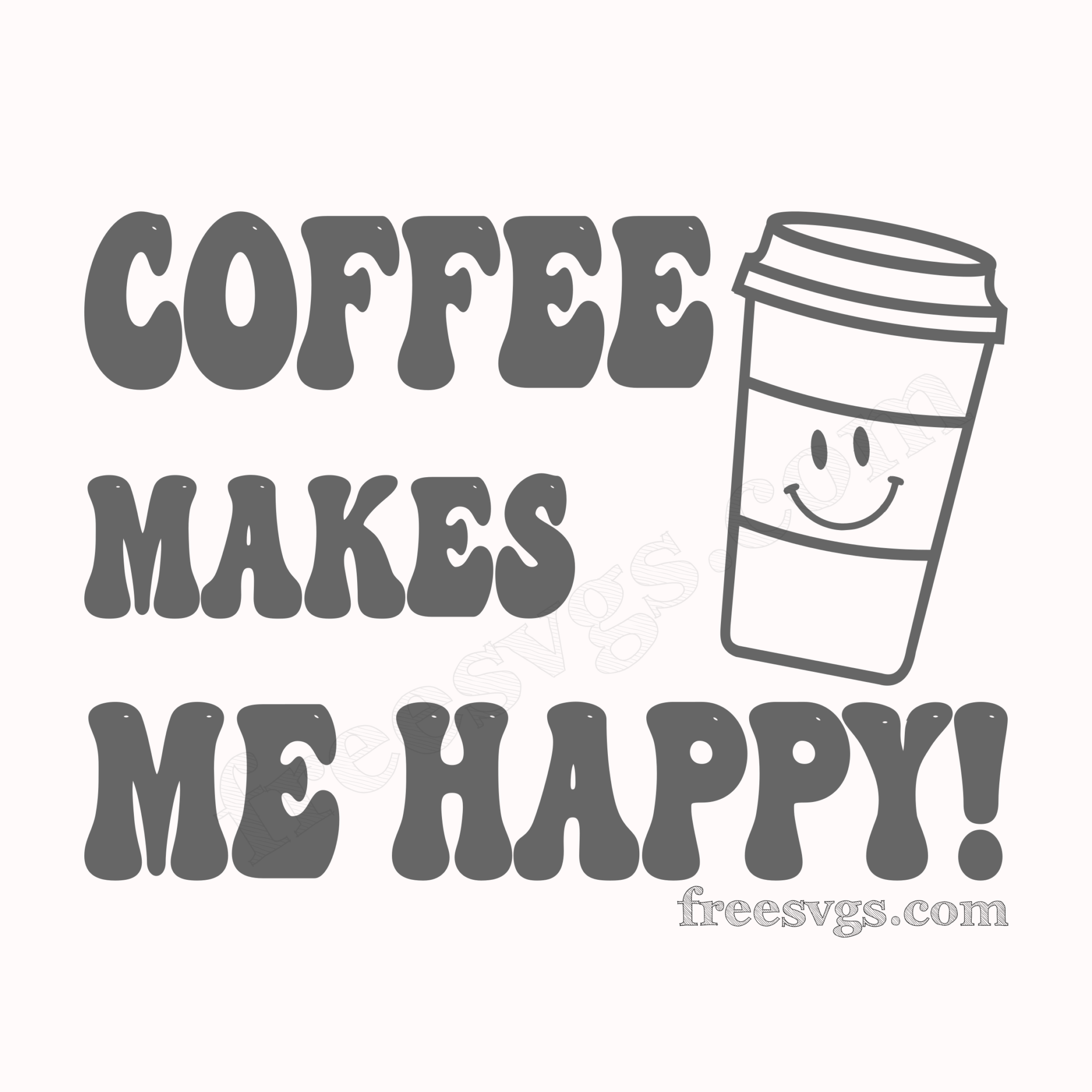 Coffee Makes Me Happy Free Svg Free Svgs