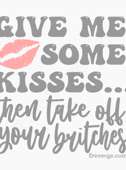 Kisses & Britches Free SVG File