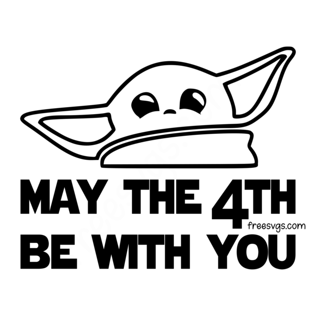 May The 4th Be With You FREE SVG File - Free SVG Cut Files