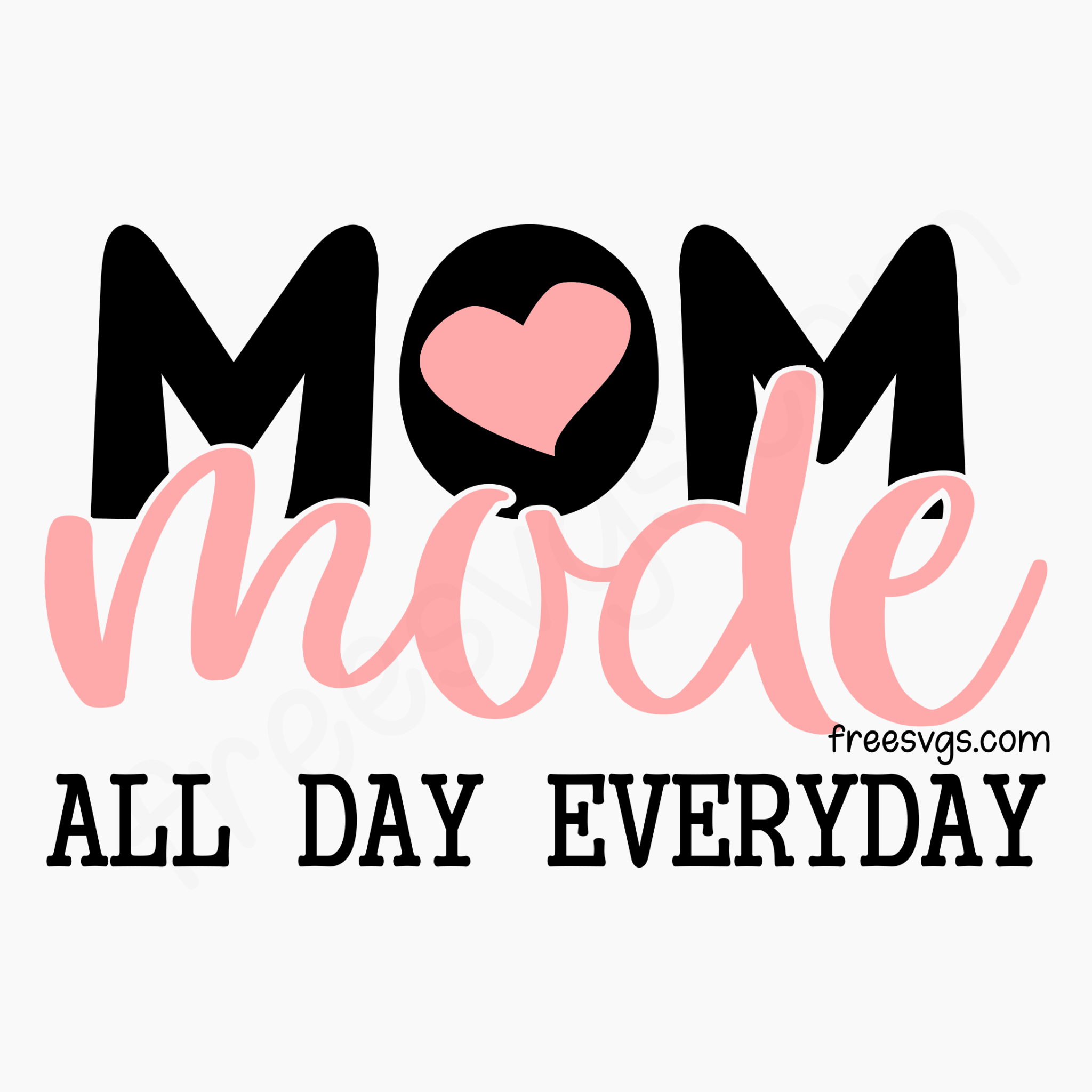 Mom Mode SVG File for FREE - Free SVG Cut Files