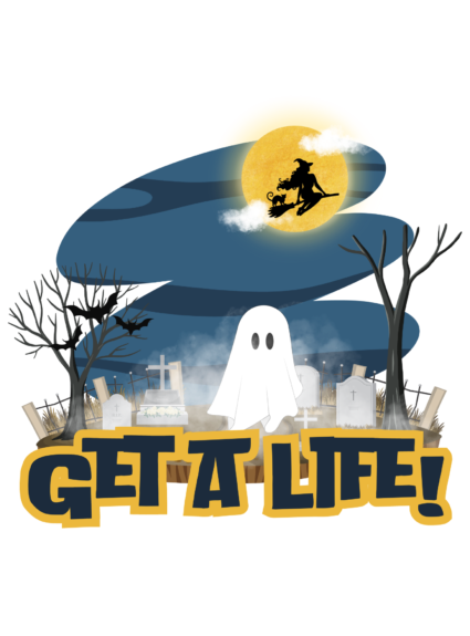 Get a Life Ghost Sublimation File